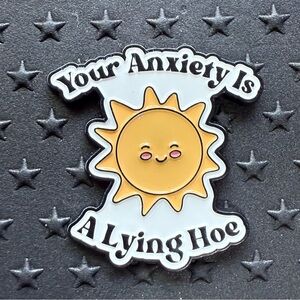 Your Anxiety Enamel Pin
